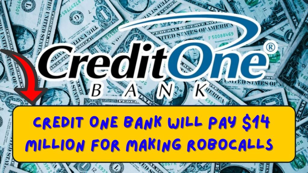 Credit One Bank Will Pay $14 Million
